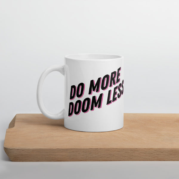 Do More Doom Less mug